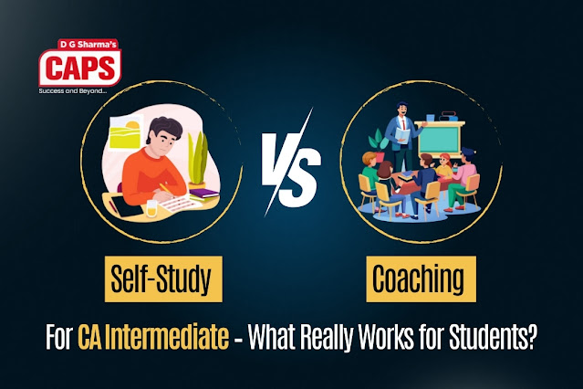 Self-Study vs Coaching for CA Intermediate What Really Works for Students?